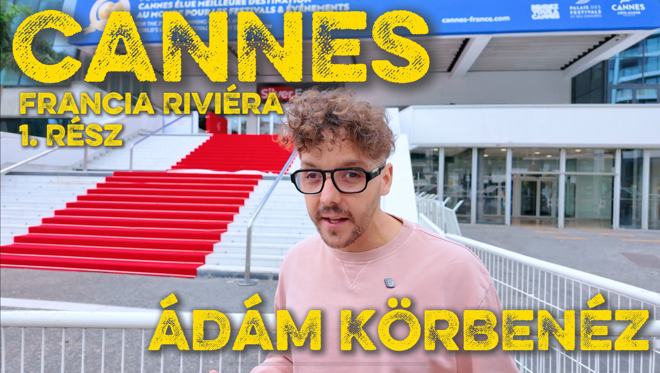 ÁDÁM KÖRBENÉZ: Cannes - Francia riviéra 1. rész