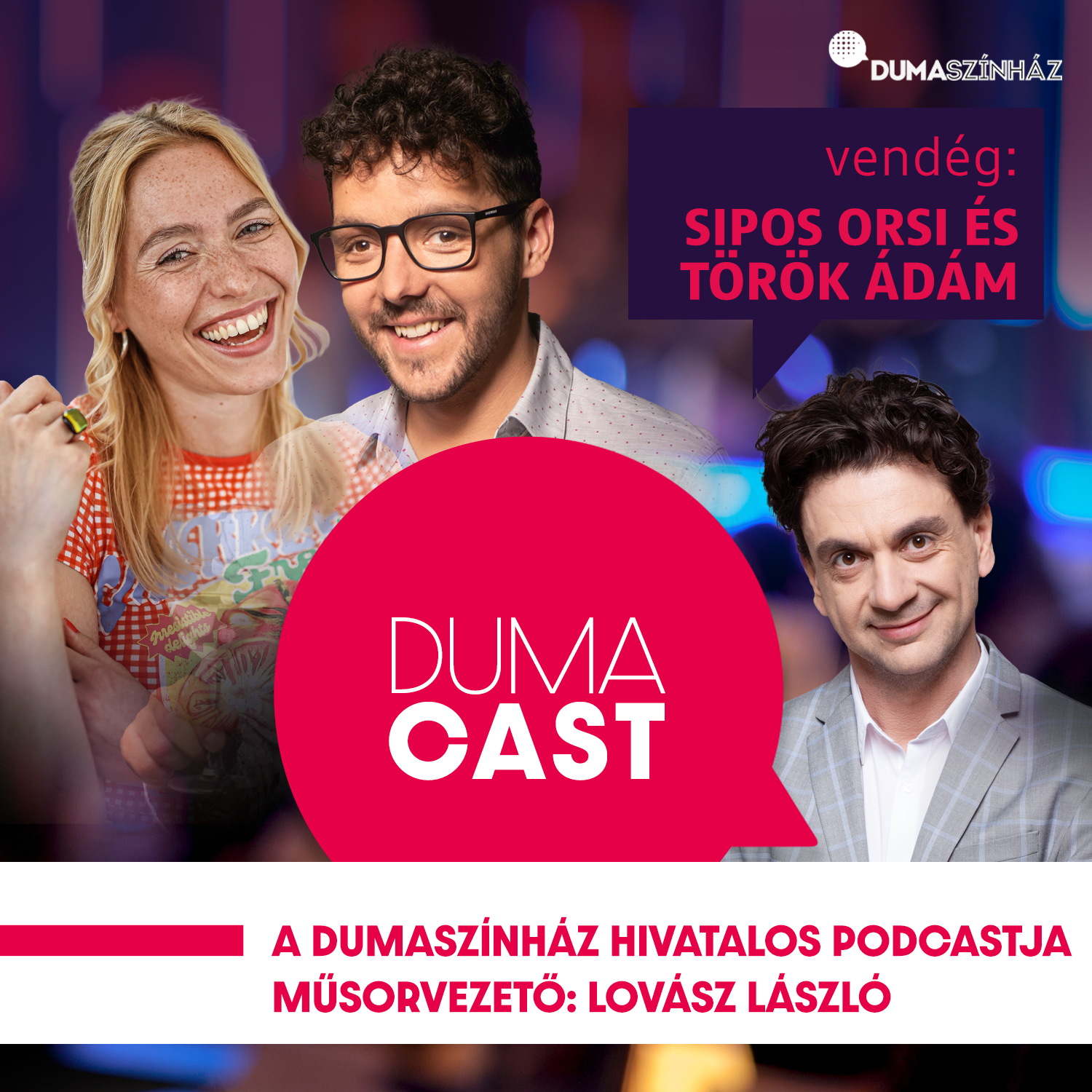Duma Cast - Sipos Orsolya és Török Ádám