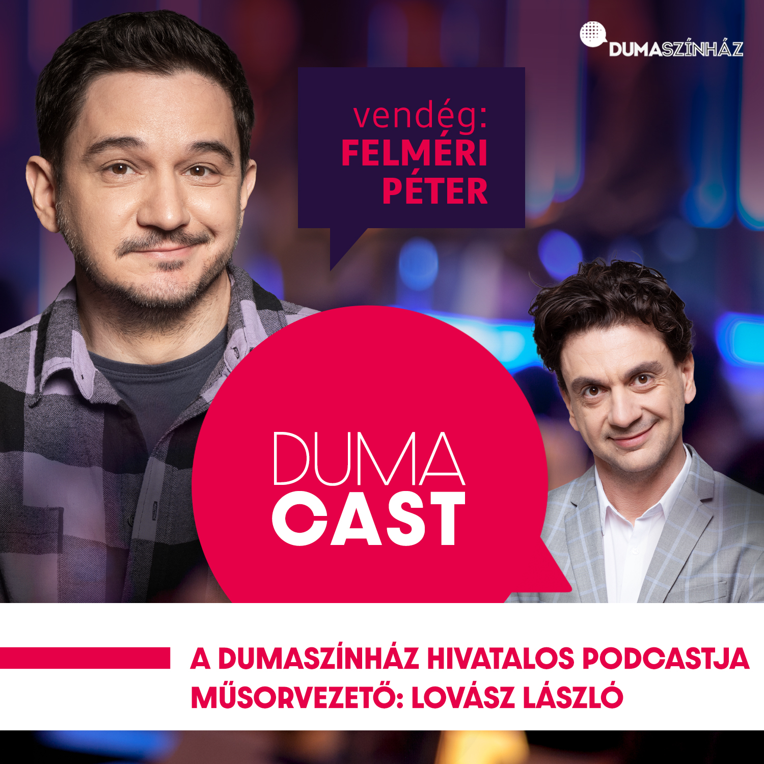 Duma Cast - Felméri Péter